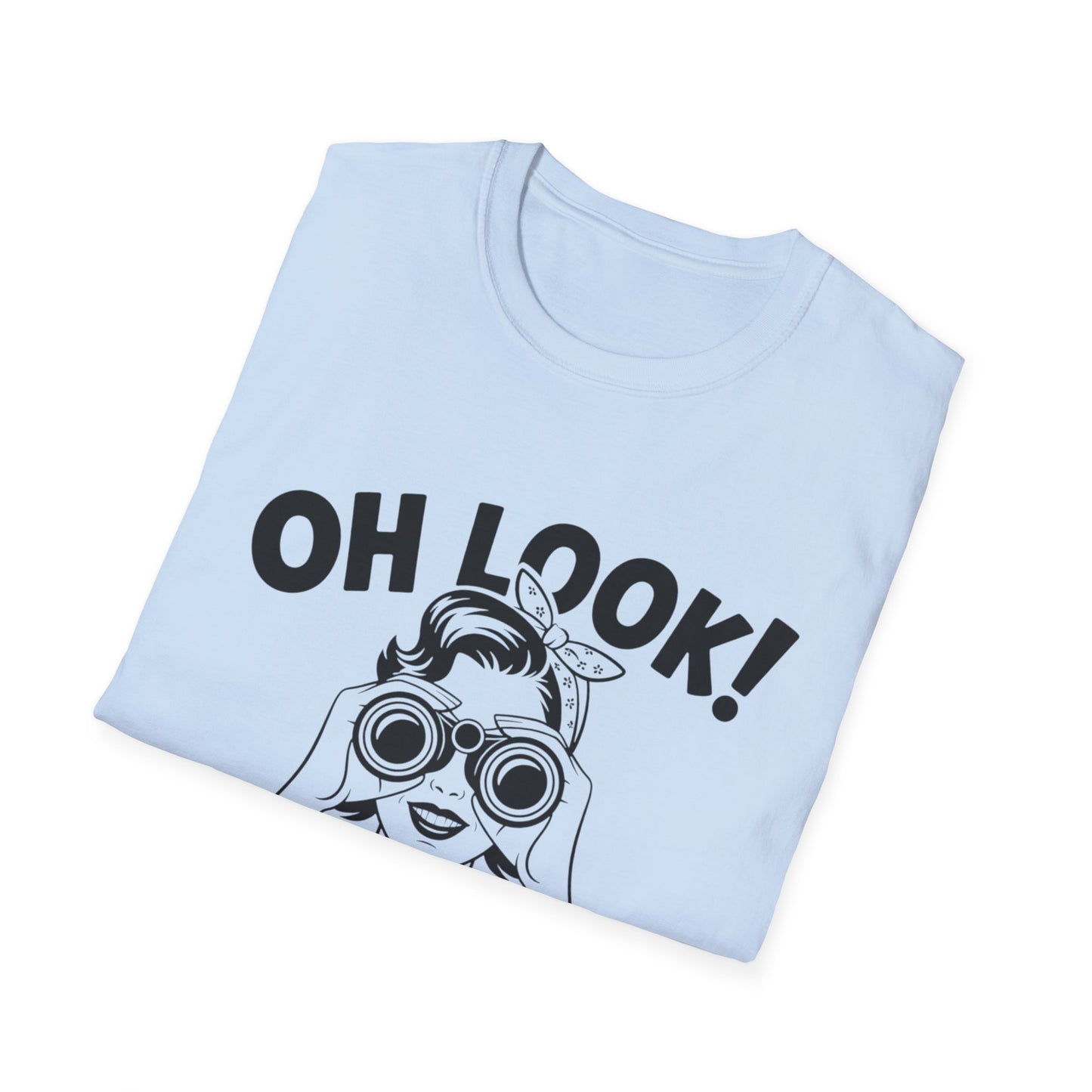 Funny Unisex T-Shirt - Oh Look Nobody Cares, Casual Humor Shirt